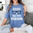 2020 A Class With Vision Perfect Eyesight Graduation T Women's Comfort Colors T-Shirt Blue Jean