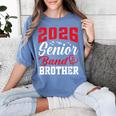 2026 Senior Band Brother Class Of 2026 Parent Graduation Women's Comfort Colors T-Shirt Blue Jean