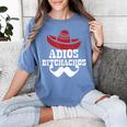 Adios Bitchachos For Graduation Or Cinco De Mayo T-Shirt Women's Comfort Colors T-Shirt Blue Jean