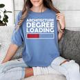 Architecture Degree Loading Graduation Student Women's Comfort Colors T-Shirt Blue Jean