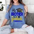 My Brother Is A Graduate Shirt Matching Family Graduation Women's Comfort Colors T-Shirt Blue Jean