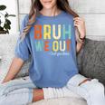 Bruh We Out 3rd Graders Third Grade Graduation Women's Comfort Colors T-Shirt Blue Jean