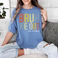 Bruh We Out 4th Graders Fourth Grade Graduation Class 2024 Women's Comfort Colors T-Shirt Blue Jean