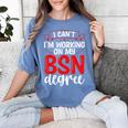 BSN Nurse Graduation Essentials BSN Nursing School Student Women's Comfort Colors T-Shirt Blue Jean