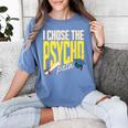 I Chose The Psycho Path Psychology Major Graduation Women's Comfort Colors T-Shirt Blue Jean
