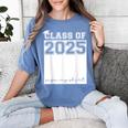 Class Of 2025 Sign My Shirt Senior 2025 Graduation Women's Comfort Colors T-Shirt Blue Jean Class Of 2025 Sign My Shirt Senior 2025 Graduation Women's Comfort Colors T-Shirt Blue Jean