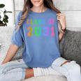 Class Of 2031 High School Graduation Date Kindergarten Shirt Women's Comfort Colors T-Shirt Blue Jean
