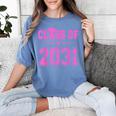 Class Of 2031 Pink Girls Shirt Graduation Women's Comfort Colors T-Shirt Blue Jean