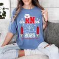 Earned It 2025 For Nurse Graduation Or RN LPN Class Of 2025 Women's Comfort Colors T-Shirt Blue Jean