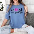 Earned Not Given Nurse Graduation Women's Comfort Colors T-Shirt Blue Jean