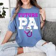 Future PA Physician Assistant Graduation Women's Comfort Colors T-Shirt Blue Jean