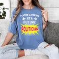 Future Politician Graduation For Kids And Graduates T-Shirt Women's Comfort Colors T-Shirt Blue Jean
