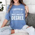 Graduation Day Husband I Survived My Wifes Masters Degree Women's Comfort Colors T-Shirt Blue Jean