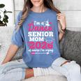 I'm A Dance Senior Mom 2026 Of Course I'm Crying Graduation Women's Comfort Colors T-Shirt Blue Jean