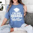 I'm One Degree Hotter Graduation Gag Seniors T-Shirt Women's Comfort Colors T-Shirt Blue Jean