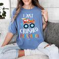 Kids I Just Crushed Preschool Monster Graduation Pre-K Shirt Women's Comfort Colors T-Shirt Blue Jean
