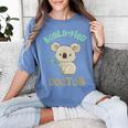 Koala Doctor Shirt Med Student Graduation Idea Women's Comfort Colors T-Shirt Blue Jean