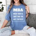 MBA Graduation Women's Comfort Colors T-Shirt Blue Jean