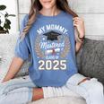 My Mommy Mastered It Class Of 2025 Masters Graduation Outfit Women's Comfort Colors T-Shirt Blue Jean