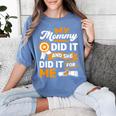 My Mommy Did It And She Did It For Me Graduation Diploma Women's Comfort Colors T-Shirt Blue Jean