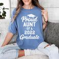 Proud Aunt Of a 2022 Graduate Class Of 2022 Graduation Women's Comfort Colors T-Shirt Blue Jean