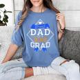 Proud Dad Of A 2018 Graduate Graduation Grad Women's Comfort Colors T-Shirt Blue Jean