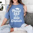 Proud Dad Of a 2022 Graduate Class Of 2022 Graduation Women's Comfort Colors T-Shirt Blue Jean