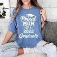 Proud Mom Of a 2022 Graduate Class Of 2022 Graduation Women's Comfort Colors T-Shirt Blue Jean