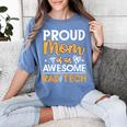 Proud Mom Of An Awesome Rad Tech Graduation Matching Family Women's Comfort Colors T-Shirt Blue Jean