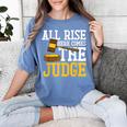 All Rise Here Comes The Judge Lawyer Graduation Quote Women's Comfort Colors T-Shirt Blue Jean
