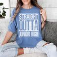 Straight Outta Junior High Shirt Graduation Idea Women's Comfort Colors T-Shirt Blue Jean