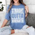 Straight Outta Kindergarten Graduation 2025 Kinder Women's Comfort Colors T-Shirt Blue Jean