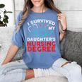 I Survived My Daughter's Nurse Degree School Graduation Women's Comfort Colors T-Shirt Blue Jean