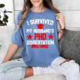 I Survived My Husband's PHD Dissertation Graduation Women's Comfort Colors T-Shirt Blue Jean