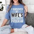 i Survived My Wife Doctorate Program PHD Wife Graduation Women's Comfort Colors T-Shirt Blue Jean
