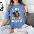 My Wife Did It Graduation Congratulation Graduate You Did It Women's Comfort Colors T-Shirt Blue Jean