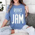 Books Are My Jam Graphic For Introverts Women's Comfort Colors T-Shirt Chalky Mint