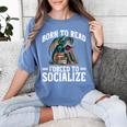 Born To Read Forced To Socialize Dragon Books Reading Women's Comfort Colors T-Shirt Chalky Mint