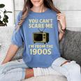 You Can't Scare Me I'm From The 1900s Television Retro Premium Women's Comfort Colors T-Shirt Chalky Mint You Can't Scare Me I'm From The 1900s Television Retro Premium Women's Comfort Colors T-Shirt Chalky Mint