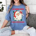 Christmas Bookish He Knows What You'Ve Been Reading Women Women's Comfort Colors T-Shirt Chalky Mint Christmas Bookish He Knows What You'Ve Been Reading Women Women's Comfort Colors T-Shirt Chalky Mint