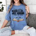 A Day Without Reading Is Like I Have No Idea Women Books Women's Comfort Colors T-Shirt Chalky Mint