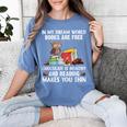 In My Dream World Books Are Free Chocolate Is Healthy Book Women's Comfort Colors T-Shirt Chalky Mint