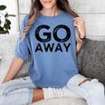 Go Away Sarcastic Antisocial Introvert Saying Women's Comfort Colors T-Shirt Chalky Mint Go Away Sarcastic Antisocial Introvert Saying Women's Comfort Colors T-Shirt Chalky Mint