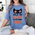 Hold On Let Me Overthink This Anxiety Introvert Overthinking Women's Comfort Colors T-Shirt Chalky Mint Hold On Let Me Overthink This Anxiety Introvert Overthinking Women's Comfort Colors T-Shirt Chalky Mint