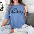 Homebody At Home Lets Stay Home Introvert Women's Comfort Colors T-Shirt Chalky Mint