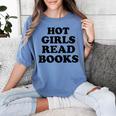 Hot Girls Read Books Lover Bookworm Librarian Book Reading Women's Comfort Colors T-Shirt Chalky Mint