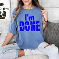 I'm Done Sarcastic Introvert Introversion Women's Comfort Colors T-Shirt Chalky Mint