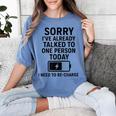 Introvert Sorry I’Ve Already Talked To One Person Today Women's Comfort Colors T-Shirt Chalky Mint