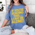Leave Me Alone – Sarcastic Saying For Introverts Women's Comfort Colors T-Shirt Chalky Mint Leave Me Alone – Sarcastic Saying For Introverts Women's Comfort Colors T-Shirt Chalky Mint