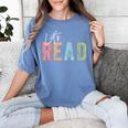 Let's Read Book Nerd Reading Book Lover Librarian Teacher Women's Comfort Colors T-Shirt Chalky Mint Let's Read Book Nerd Reading Book Lover Librarian Teacher Women's Comfort Colors T-Shirt Chalky Mint